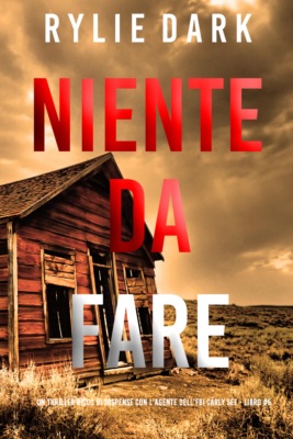 Niente da Fare (Un thriller ricco di suspense con l'agente dell'FBI Carly See - Libro 5)