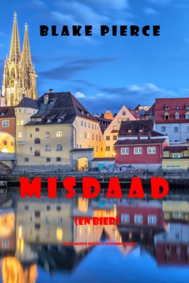 Misdaad (en Bier) (Een Europese Reis Cozy Mysterie—Boek 3)