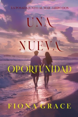 Una nueva oportunidad (La posada junto al mar - Libro dos)