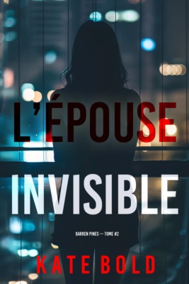 L'épouse invisible (Barren Pines — tome 2)