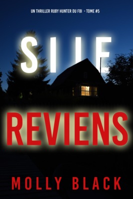 Si je reviens (Un thriller Ruby Hunter du FBI — tome 5)