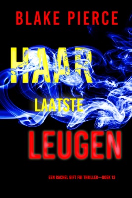 Haar Laatste Leugen (Een Rachel Gift FBI Thriller—Boek 13)