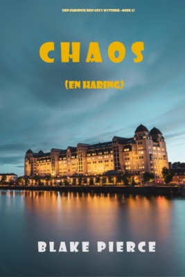 Chaos (en Haring) (Een Europese Reis Cozy Mysterie—Boek 6)