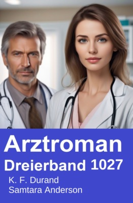 Arztroman Dreierband 1027