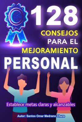 128 Consejos para el Mejoramiento Personal