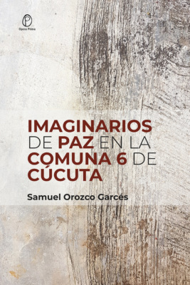 Imaginarios de paz en la comuna 6 de Cúcuta