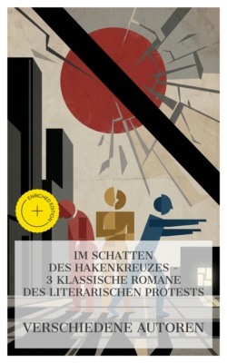 Im Schatten des Hakenkreuzes – 3 klassische Romane des literarischen Protests