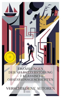 Erzählungen der Selbstzerstörung – 7 klassische Obsessionsgeschichten