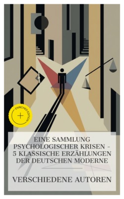 Eine Sammlung psychologischer Krisen – 5 klassische Erzählungen der deutschen Moderne
