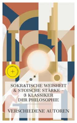 Sokratische Weisheit & Stoische Stärke – 3 Klassiker der Philosophie