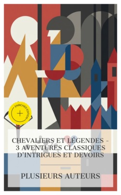 Chevaliers et Légendes – 3 Aventures Classiques d'Intrigues et Devoirs