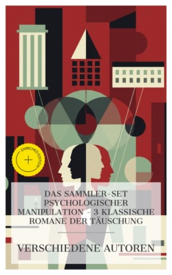 Das Sammler-Set psychologischer Manipulation – 3 klassische Romane der Täuschung