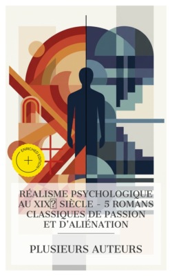 Réalisme Psychologique au XIXᵉ Siècle - 5 Romans Classiques de Passion et d'Aliénation