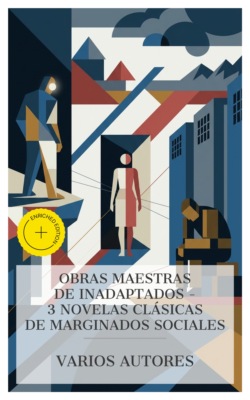 Obras Maestras de Inadaptados – 3 Novelas Clásicas de Marginados Sociales