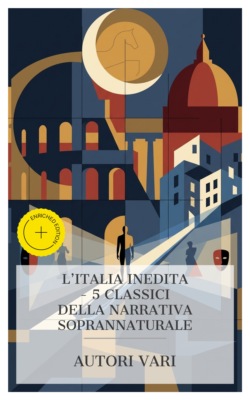L'Italia Inedita – 5 Classici della Narrativa Soprannaturale