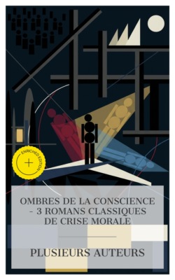 Ombres de la Conscience – 3 Romans Classiques de Crise Morale
