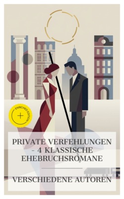 Private Verfehlungen – 4 klassische Ehebruchsromane