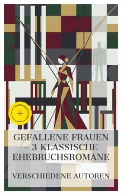 Gefallene Frauen – 3 klassische Ehebruchsromane