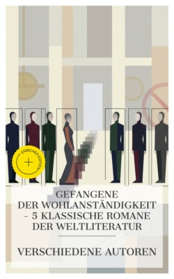 Gefangene der Wohlanständigkeit – 5 klassische Romane der Weltliteratur