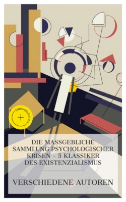 Die maßgebliche Sammlung psychologischer Krisen – 5 Klassiker des Existenzialismus