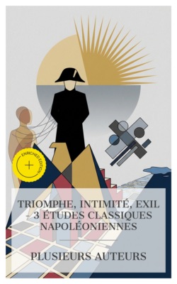 Triomphe, Intimité, Exil – 3 Études Classiques Napoléoniennes