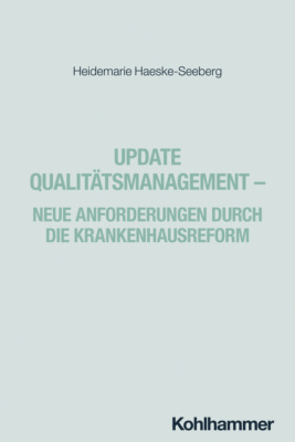 Update Qualitätsmanagement - Neue Anforderungen durch die Krankenhausreform