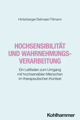 Hochsensibilität und Wahrnehmungsverarbeitung