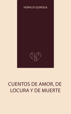 Cuentos de Amor, de Locura y de Muerte
