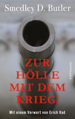 Zur Hölle mit dem Krieg!