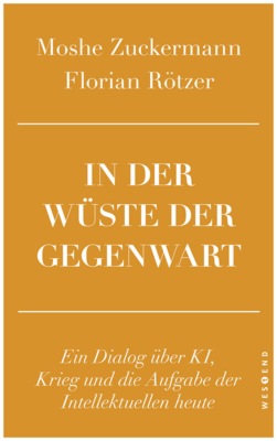 In der Wüste der Gegenwart