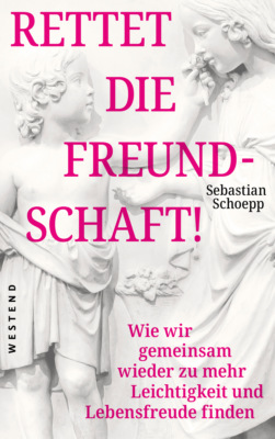 Rettet die Freundschaft!