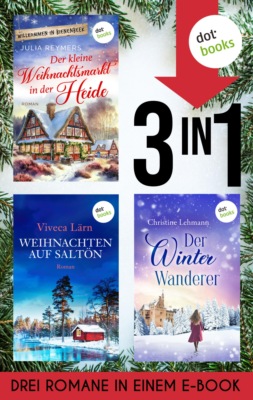 Der kleine Weihnachtsmarkt in der Heide, Weihnachten auf Saltön & Der Winterwanderer