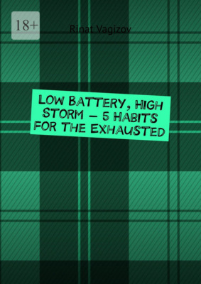 Low Battery, High Storm – 5 Habits for the Exhausted