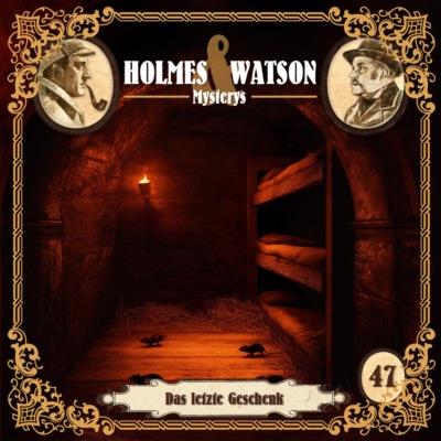Holmes & Watson, Folge 47: Mysterys: Das letzte Geschenk (Ungekürzt)