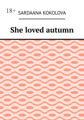 She loved autumn