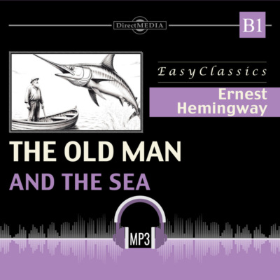 Старик и море. В1. The Old Man and the Sea. B1