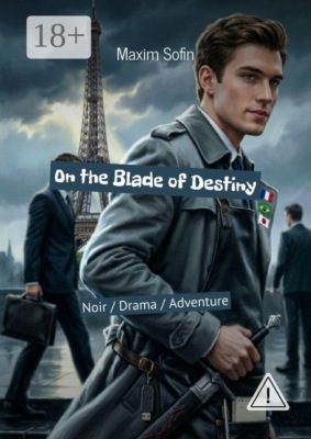 On the Blade of Destiny. Noir / Drama / Adventure