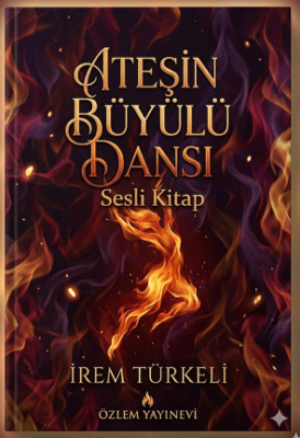 Ateşin Büyülü Dansı