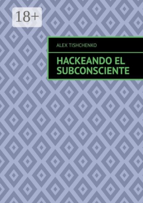 Hackeando el subconsciente