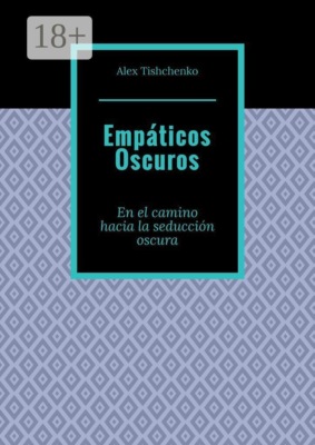 Empáticos Oscuros. En el camino hacia la seducción oscura