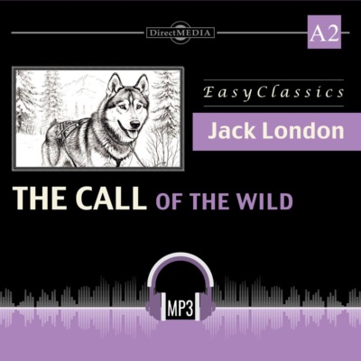 Зов предков. А2. The Call of the Wild : А2 