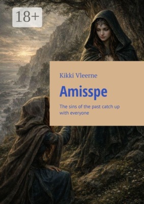 Amisspe. The sins of the past catch up with everyone