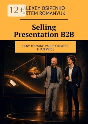 Selling Presentation В2В. How to make value greater than price