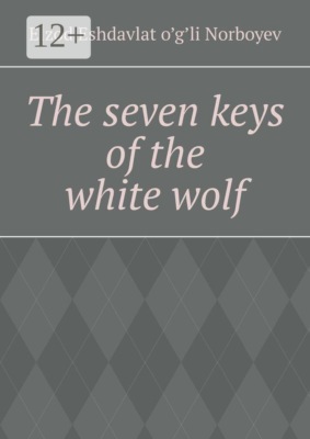The seven keys of the white wolf