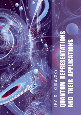 Quantum representations and their applications. Second Edition
