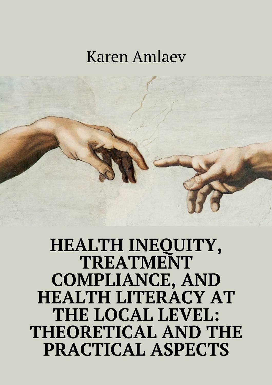 Обложка книги «Health inequity, treatment compliance, and health literacy at the local level: theoretical and practical aspects»