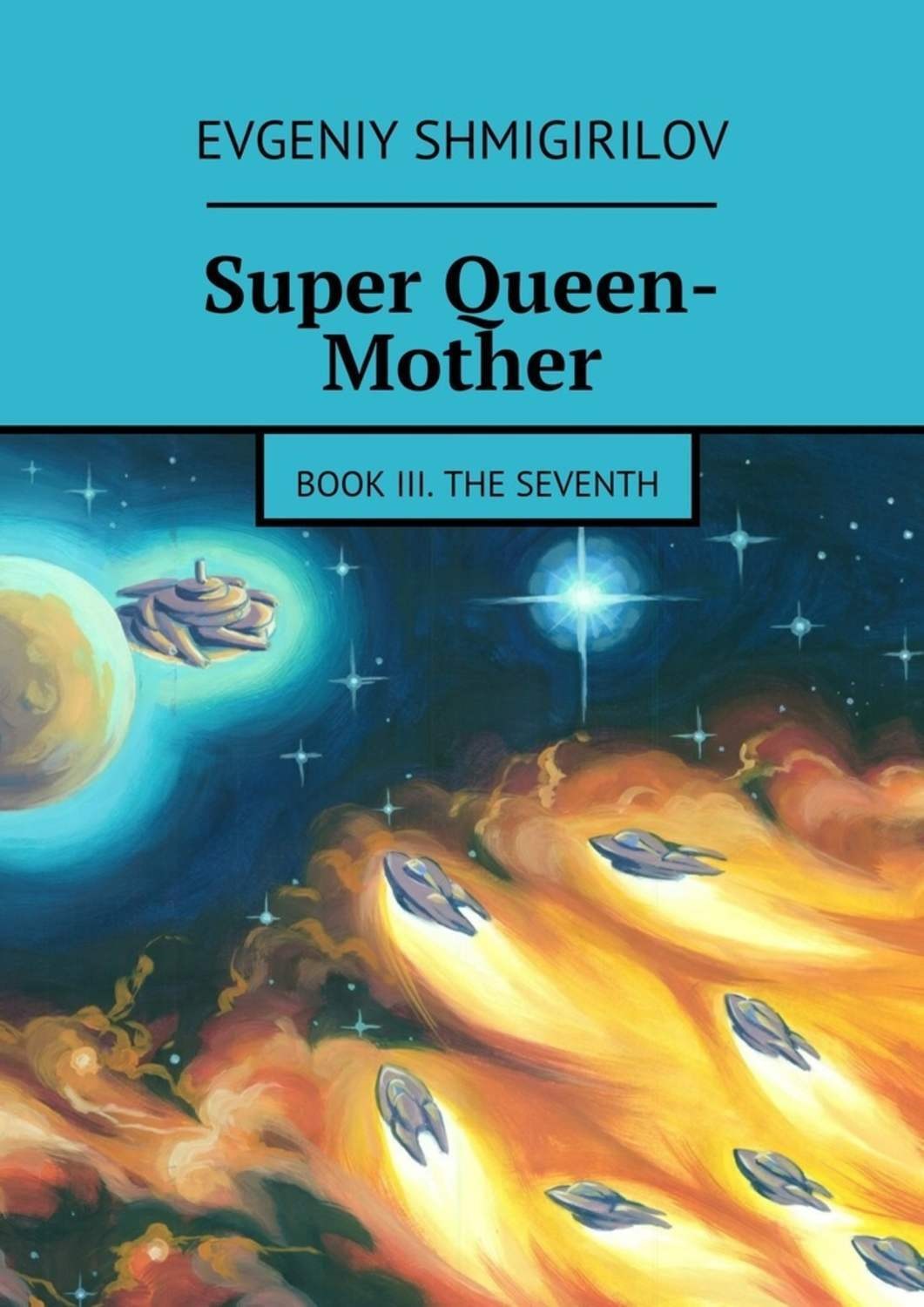 Обложка книги «Super Queen-Mother. Book III. The Seventh»