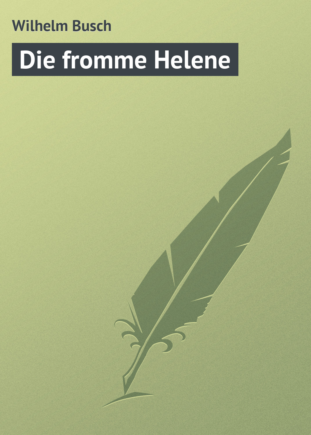 Обложка книги «Die fromme Helene»