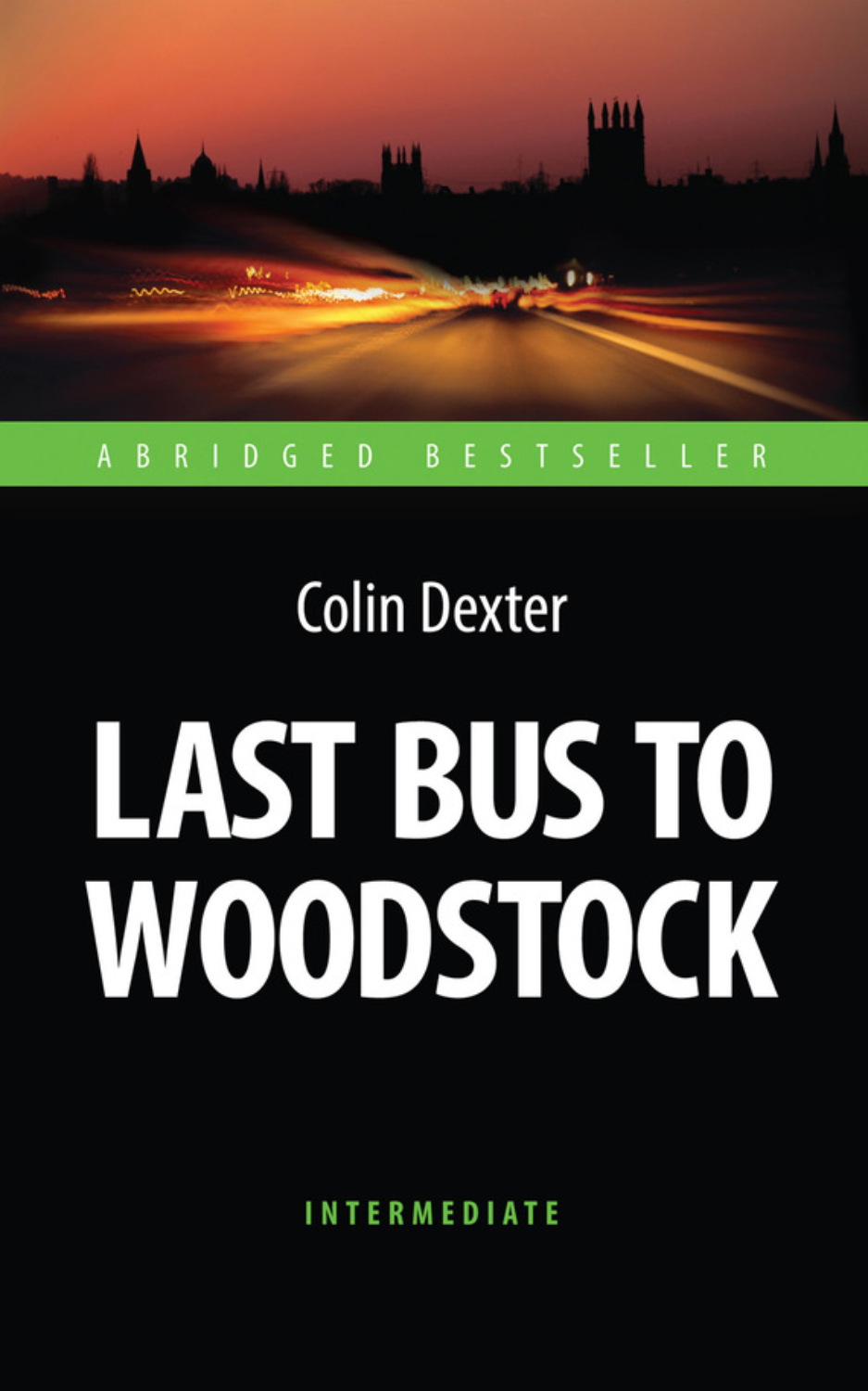 Обложка книги «Last Bus to Woodstock. Последний автобус на Вудсток. Книга для чтения на английском языке»