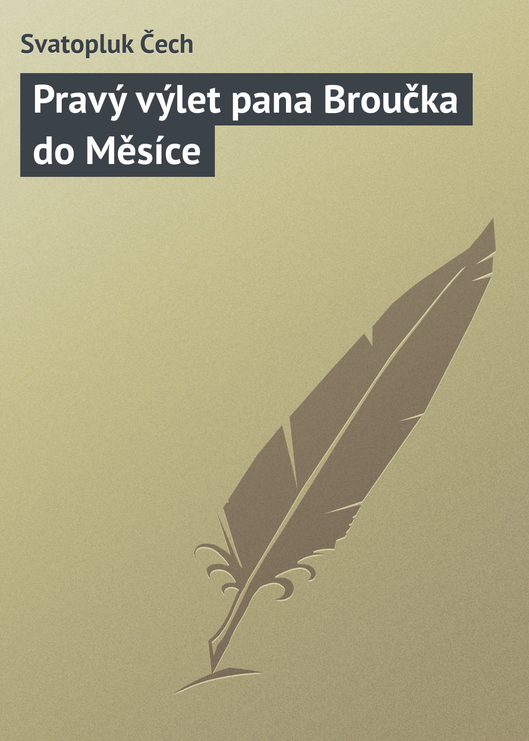 Обложка книги «Pravý výlet pana Broučka do Měsíce»